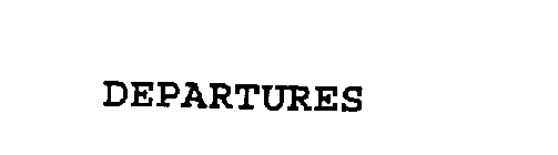 DEPARTURES