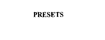 PRESETS