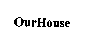 OURHOUSE