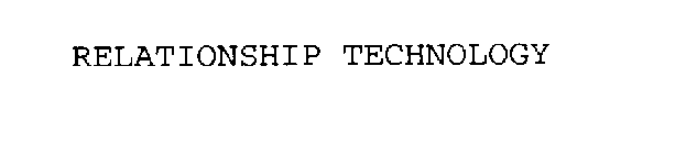 RELATIONSHIP TECHNOLOGY