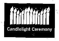 CANDLELIGHT CEREMONY