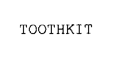 TOOTHKIT