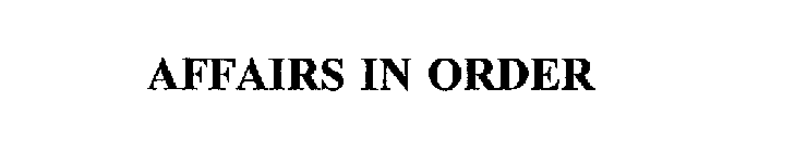 AFFAIRS IN ORDER