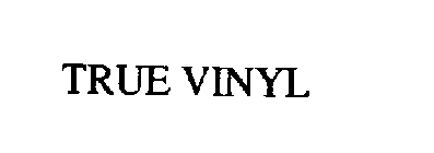 TRUE VINYL