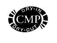 CMP DRY-IN DRY-OUT