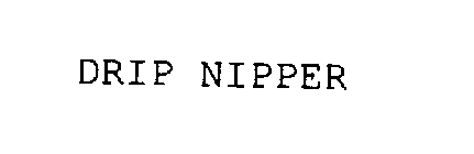 DRIP NIPPER