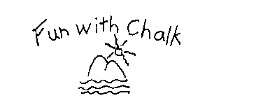 FUN WITH CHALK