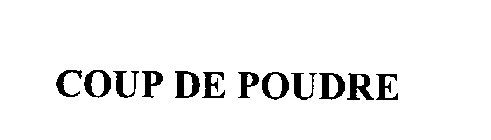 COUP DE POUDRE