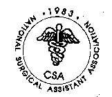 CSA - CERTIFIED SURGICAL ASSISTANT CSA NATIONAL SURGICAL ASSISTANT ASSOCIATION 1983