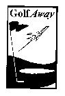 GOLFAWAY
