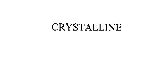 CRYSTALLINE