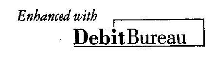 ENHANCED WITH DEBITBUREAU