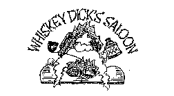WHISKEY DICK'S SALOON