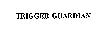 TRIGGER GUARDIAN