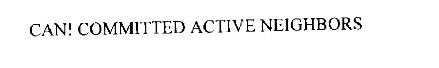 CAN! COMMITTED ACTIVE NEIGHBORS