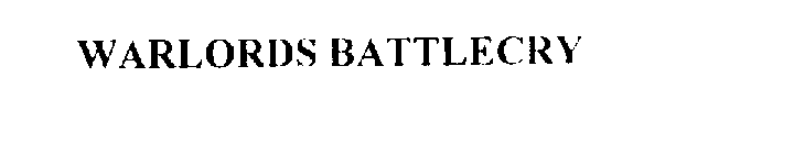 WARLORDS BATTLECRY