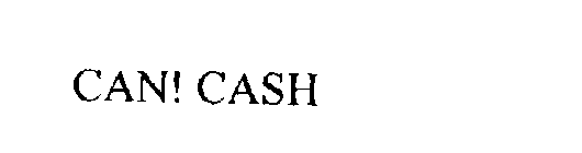 CAN! CASH