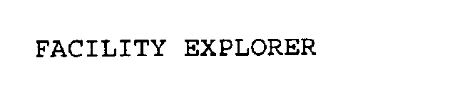 FACILITY EXPLORER