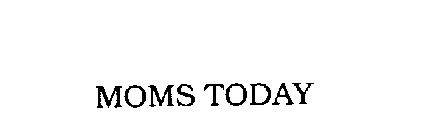 MOMS TODAY