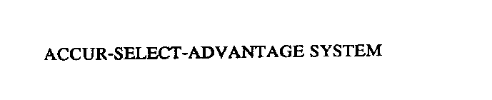 ACCUR-SELECT-ADVANTAGE SYSTEM