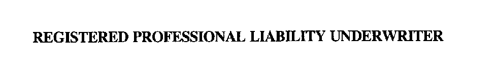 REGISTERED PROFESSIONAL LIABILITY UNDERWRITER