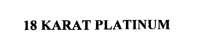 18 KARAT PLATINUM