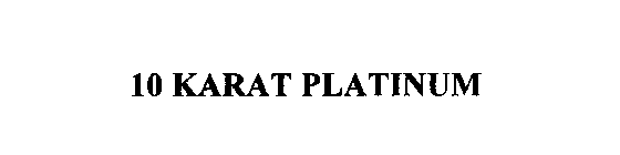 10 KARAT PLATINUM