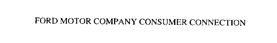 FORD MOTOR COMPANY CONSUMER CONNECTION