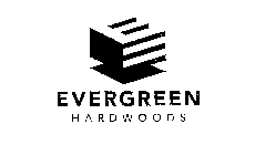 E EVERGREEN HARDWOODS