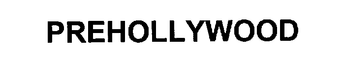 PREHOLLYWOOD