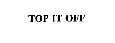 TOP IT OFF