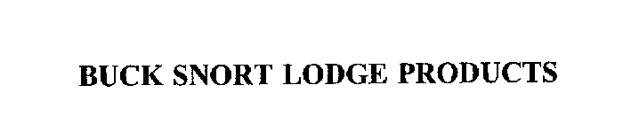 BUCK SNORT LODGE PRODUCTS