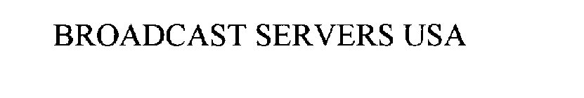 BROADCAST SERVERS USA