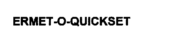 ERMET-O-QUICKSET