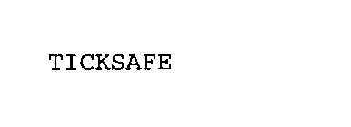 TICKSAFE