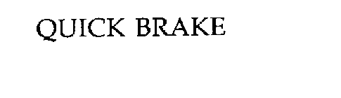 QUICK BRAKE