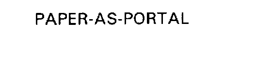 PAPER-AS-PORTAL