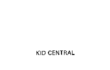 KID CENTRAL