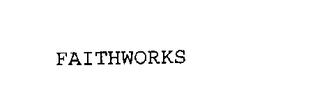 FAITHWORKS