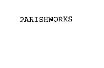 PARISHWORKS