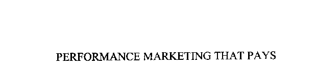 PERFORMANCE MARKETING THAT PAYS