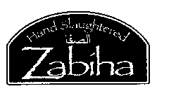 ZABIHA HAND SLAUGHTERED