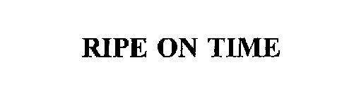 RIPE ON TIME