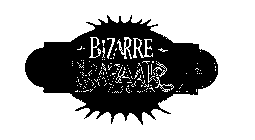 BIZARRE BAZAAR