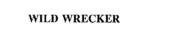 WILD WRECKER