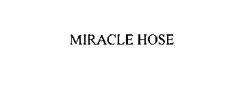 MIRACLE HOSE