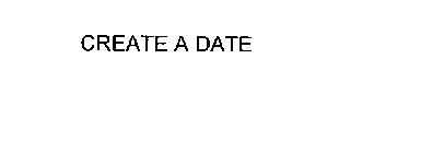 CREATE A DATE