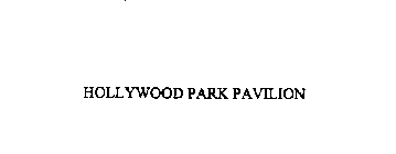 HOLLYWOOD PARK PAVILION