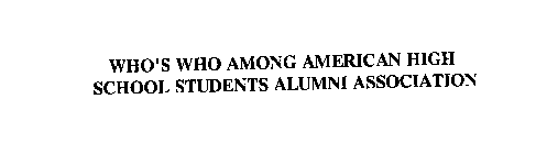 WHO'S WHO AMONG AMERICAN HIGH SCHOOL STUDENTS ALUMNI ASSOCIATION