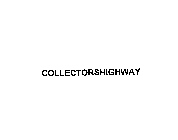 COLLECTORSHIGHWAY